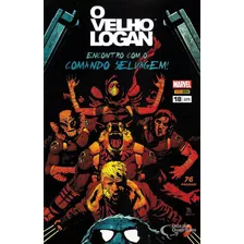 X-men O Velho Logan: Encontro Com O Comando Selvagem, De Marvel Comics. Série X-men, Vol. 18. Editora Panini Comics, Capa Mole, Edição O Velho Logan Em Português, 2018