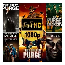 La Purga Serie De Peliculas Saga Completa Calidad Full Hd