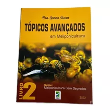 Livro 2 Sobre Abelhas Sem Ferrão - Tópicos Avançados Em Meliponicultura - Autora Dra Genna Sousa