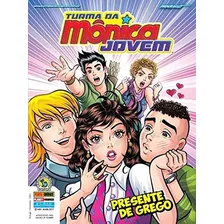 Turma Da Mônica Jovem Edição 3 (série 2): Presente De Grego, De Mauricio De Sousa. Editora Panini Brasil Ltda, Capa Mole Em Português, 2017