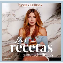 Las Recetas De @saschafitness (nueva Edición)