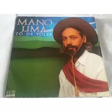 Mano Lima -lp Tô De Volta -com Encarte -1991 -rbs Discos/rge