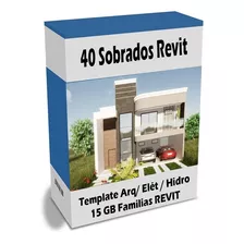 Pacote 40 Sobrados Revit + Template + 15gb Familias Revit