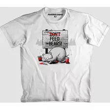 Camiseta Feed The Bears Alimente Os Ursos Camisa Amo Pet's