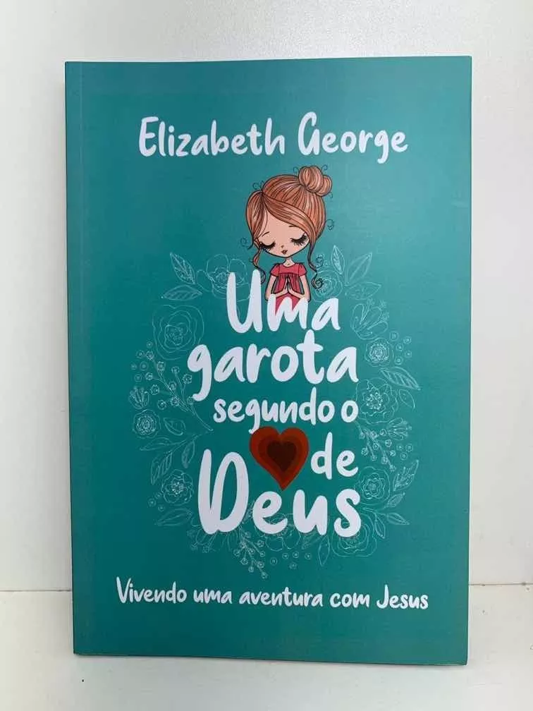 Livro Uma Garota Segundo O Coração De Deus Elizabeth George