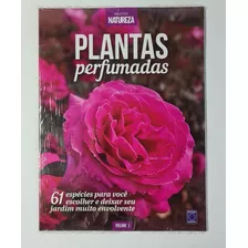 Revista - Biblioteca Natureza - Plantas Perfumadas Vol 1