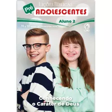 Lições Biblicas Pré Adolescentes Aluno Cpad