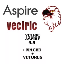 Programa Vetric Aspire 9.5 + Mach3 + Vetores Alto Padrão