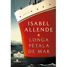 Longa Pétala De Mar, De Allende, Isabel. Editora Bertrand Brasil Ltda., Capa Mole Em Português, 2019