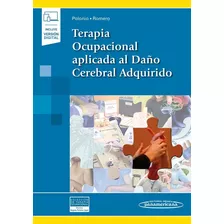 Terapia Ocupacional Aplicada Al Daño Cerebral Adquirido, De Polonio López., Vol. No Aplica. Editorial Panamericana, Tapa Blanda, Edición 1 En Español, 2010