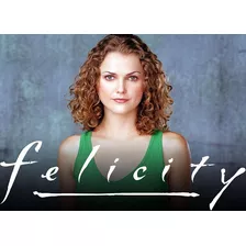 Felicity - As 4 Temporadas Legendadas Com Caixinha E Encarte