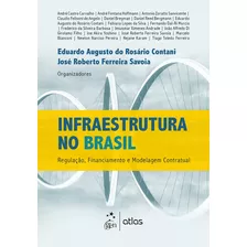 Infraestrutura No Brasil, De Savoia, José Roberto Ferreira. Editora Atlas Ltda., Capa Mole Em Português, 2017