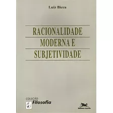 Racionalidade Moderna E Subjetividade, De Bicca, Luiz. Editora Loyola, Capa Dura Em Português