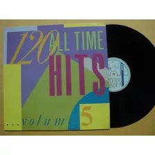 Lp 120 All Time Hits Volume V 5- 1986- Zerado- Frete Barato