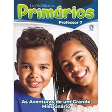 Revista Primários Professor 7 A 8 Anos Ebd Lições Bíblicas