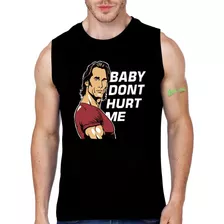 Regata Meme Baby Don´t Hurt Me Modelo Machão Camisa Masculin