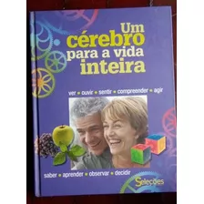 Livro Um Cérebro Para A Vida Inteira - Seleções Reader's Digest [0000]