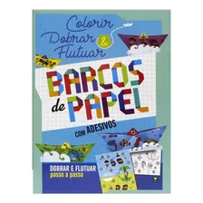 Colorir E Dobrar: Barcos De Papel, De Brijbasi Art Press Ltd. Editora Todolivro Distribuidora Ltda. Em Português, 2021