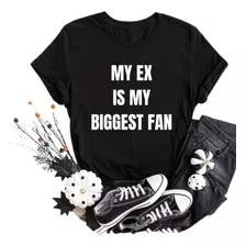 Camiseta Baby Look Feminina My Ex Is My Biggest Fan Frase