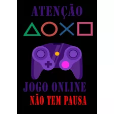 Placas Decorativas Quadrinho Atenção Jogo Online Ñ Tem Pausa