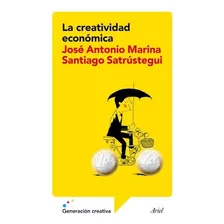 Creatividad Económica, La - Marina, Satrústegui