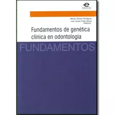 Fundamentos De Genética Clínica En Odontología: Fundamentos De Genética Clínica En Odontología, De Varios. Serie 9587162257, Vol. 1. Editorial U. Javeriana, Tapa Blanda, Edición 2009 En Español, 2009