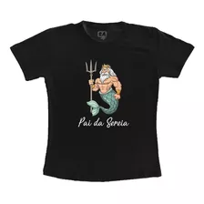 Camiseta Pai Da Sereia Presente Dia Dos Pais Sereia Ariel