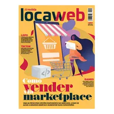 Revista Locaweb Ediçao 105 - Como Vender Via Marketplace