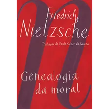 Genealogia Da Moral, De Nietzsche, Friedrich. Editora Schwarcz Sa, Capa Mole Em Português, 2009