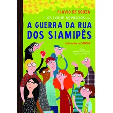 Os Lohip-hopbatos Em A Guerra Da Rua Dos Siamipês, De Souza, Flavio De. Editora Schwarcz Sa, Capa Mole Em Português, 2013