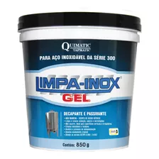 Limpa Inox Gel Para Aço Inoxidável Série 300 Quimatic 850 G