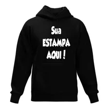 Blusa De Frio Moletom Personalizado Sua Ideia 25x30 Uniforme