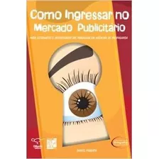 Livro Como Ingressar No Mercado Publicitario - Daniel Pimenta [2012]