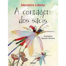 A Contagem Dos Sacis, De Lobato, Monteiro. Editora Globinho, Capa Mole, Edição 1ª Edição - 2013 Em Português