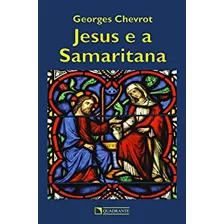 Livro 80 - Jesus E A Samaritana - Coleção Vértice - Chevrot, Georges [2013]
