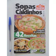 Puro Sabor #119 Sopas E Caldinhos - 42 Receitas