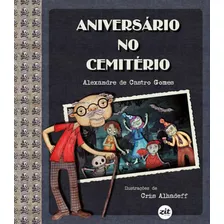 Aniversario No Cemiterio, De Gomes, Alexandre De Castro. Editora Zit Editora, Capa Mole, Edição 1ª Edição - 2016 Em Português