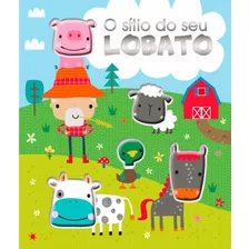 O Sítio Do Seu Lobato, De Believe Ideias, Make. Série Cinco Amiguinhos Ciranda Cultural Editora E Distribuidora Ltda., Capa Mole Em Português, 2017