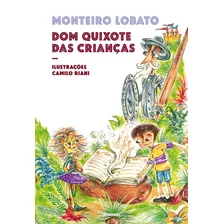 Dom Quixote Das Crianças, De Lobato, Monteiro. Editora Globo S/a, Capa Mole Em Português, 2017