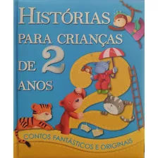 Histórias Para Crianças De 2 Anos Contos Fantásticos E Originais