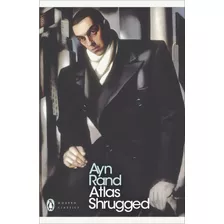 Atlas Shrugged - Rand, Ayn - Penguin Classics