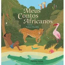 Meus Contos Africanos, De Nelson Mandela. Editora Martins Fontes - Martins Editora, Capa Mole Em Português