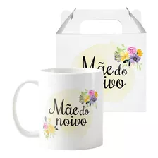 Caneca Casamento Lembrança Para Mãe Do Noivo