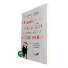 Livro O Poder Da Oração Pelo Casamento - Elizabeth George