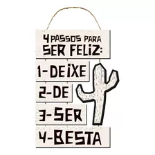  Placa Mdf 4 Passos Para Ser Feliz - Deixe De Ser Besta - 