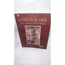 Livro A Civilização Maia : Reis E Cidades Na Floresta Tropical ( Alexandre Guida Navarro )