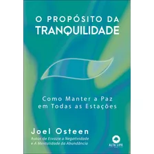 O Propósito Da Tranquilidade Por Joel Osteen