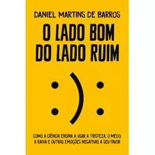 Livro O Lado Bom Do Lado Ruim