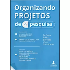Organizando Projetos De Pesquisa: Organizando Projetos De Pesquisa, De Es Diversos. Editora Alta Books, Capa Mole, Edição 1 Em Português, 2023