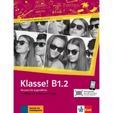 Klasse! B1.2 - Kursbuch Mit Audios Und Videos, De Fleer, Sarah. Editora Klett & Macmillan Br, Capa Mole, Edição 1 Em Alemão, 2020